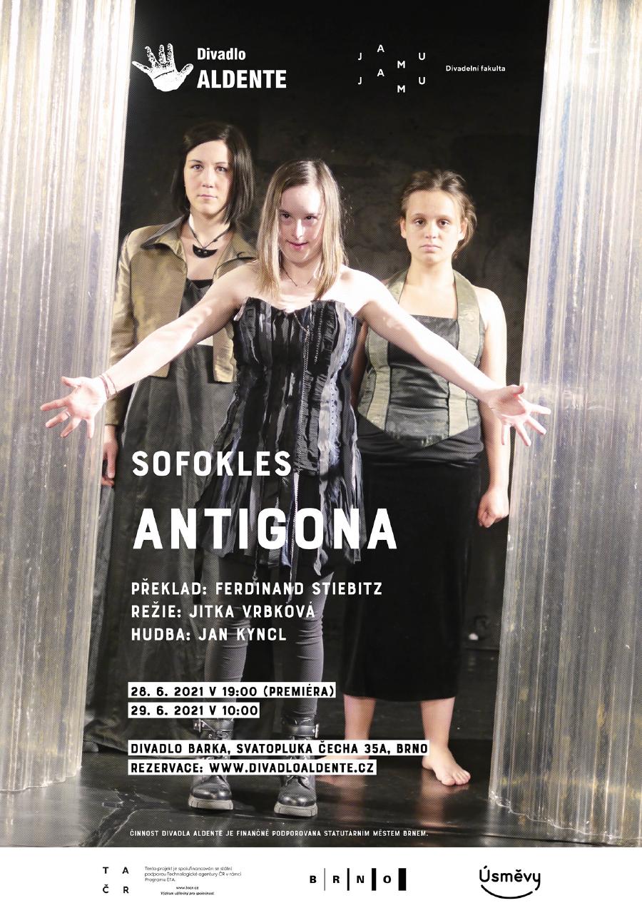 Na obrázku je oficiální plakát inscenace - v popředí stojí Antigona s rozpřeženýma rukama, za ní strnule stojí dvě postavy